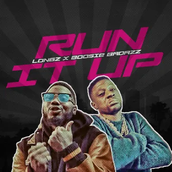 Run It Up 2.0 by Lon6z