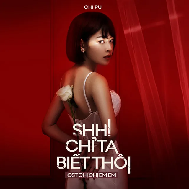 Shh! Chỉ Ta Biết Thôi - OST Chị Chị Em Em