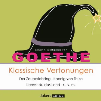 Goethe: Klassische Vertonungen by Andreas Wiedermann