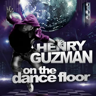 On The Dance Floor by Henry Guzman