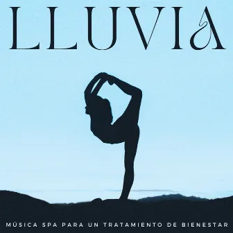 Lluvia: Música Spa Para Un Tratamiento De Bienestar by 