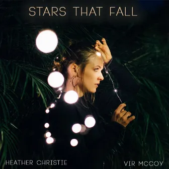 Stars That Fall by Heather Christie