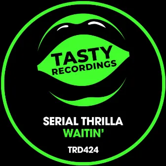 Waitin' (Radio Mix) by Serial Thrilla