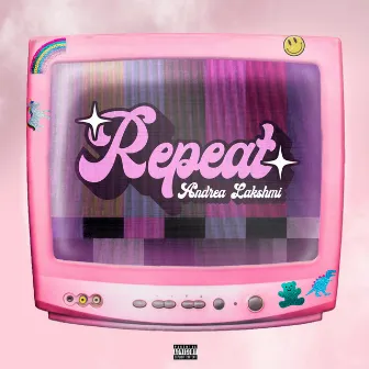 Repeat by Andrea Lakshmi