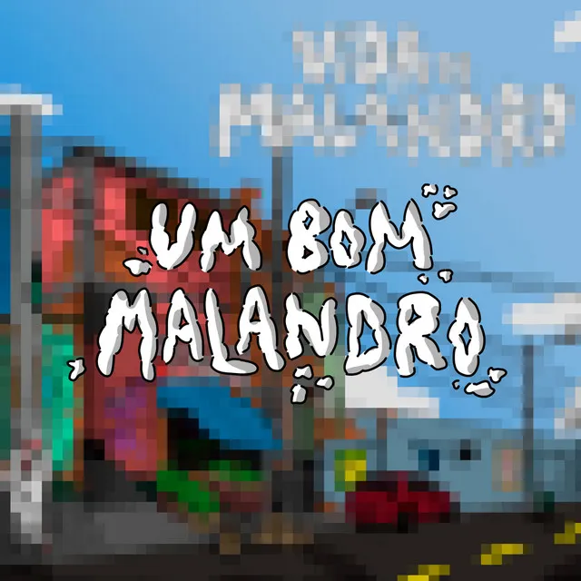 Um Bom Malandro