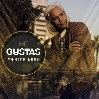 Me Gustas by Toñito Leon