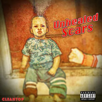 Unhealed Scars by Cleantop