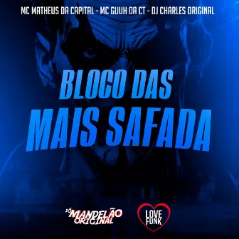 Bloco das Mais Safada by MC Guuh Da Ct