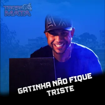 Gatinha não fique triste by DJ Daniel MG