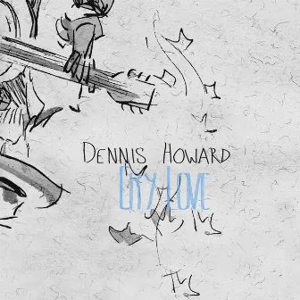 Cry Love by Dennis Howard