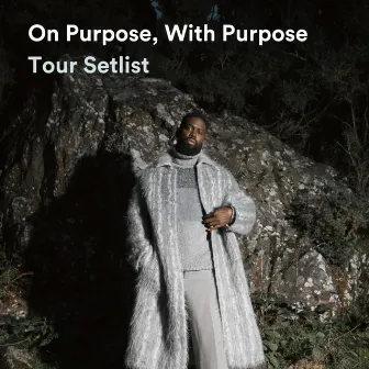 On Purpose, With Purpose: Tour Setlist by Ghetts