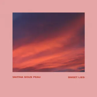 Sweet Lies by Matina Sous Peau