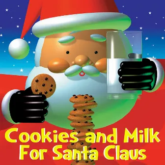 Cookies And Milk for Santa Claus by Cody