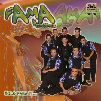 Sólo para Ti by Fama Colombiana