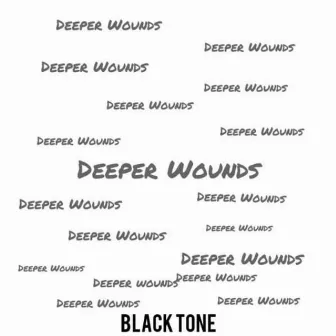 Deeper Wounds by Black Tone