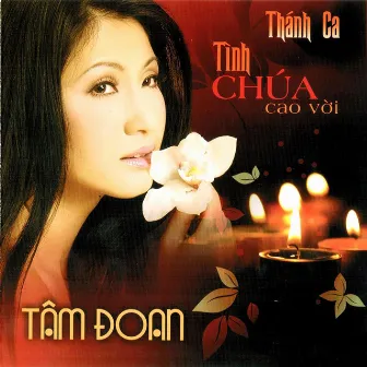 Tình Chúa Cao Vời (Asia 044) by Tâm Đoan