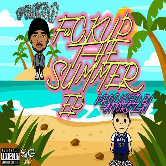 Fuck up the Summer by Fredogrrttt