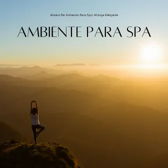 Música De Ambiente Para Spa: Masaje Relajante by Spa Y Relax Suave