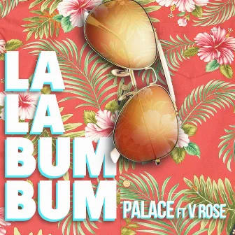 La La Bum Bum by Palace