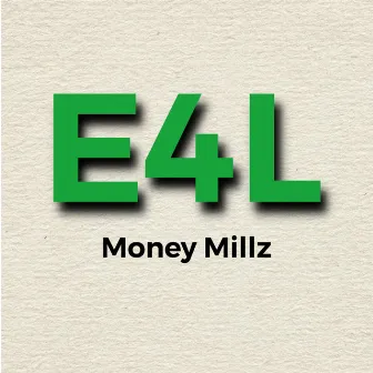 E4L by Money Millz