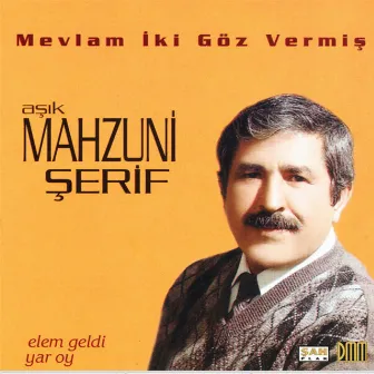 Mevlam İki Göz Vermiş by Aşık Mahzuni Şerif