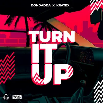 Turn It Up by Dondadda