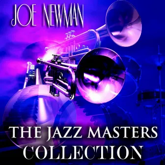 The Jazz Masters Collection (Original Jazz Recordings Remastered) by Joe Newman