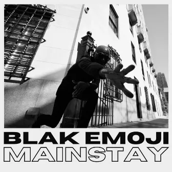 Mainstay by Blak Emoji