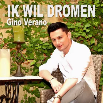 Ik Wil Dromen by Gino Verano