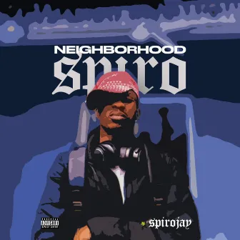 Neighborhood Spiro by Spirojay