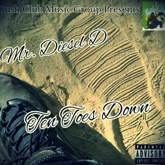 Ten Toes Down by Mr. Diesel D