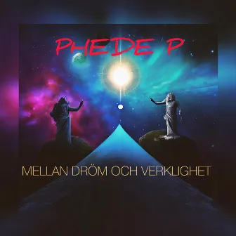 Mellan dröm och verklighet by Phede P