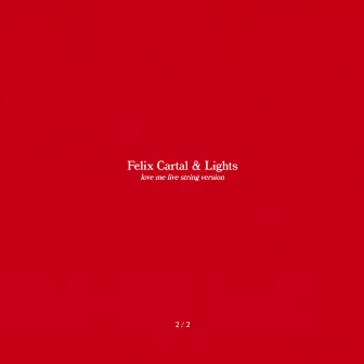 Love Me (String Version Recorded Live at The Warehouse Studio) by Felix Cartal