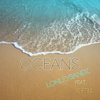 Oceans by Lonleybandz