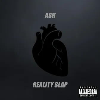 Reality Slap by Ash