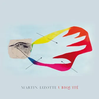 Ubiquité by Martin Lizotte