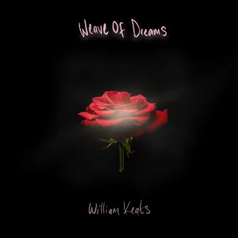 Weave Of Dreams by William Keats