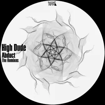 Abduct Remixes by High Dude