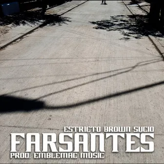 Farsantes by Estricto Brown Sucio