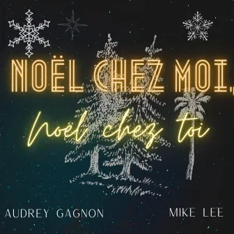 Noël chez moi, Noël chez toi by Audrey Gagnon