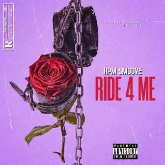 Ride 4 Me by Hpm Smoove