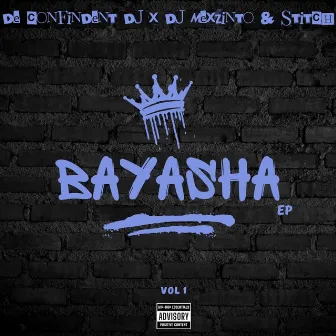 Bayasha, Vol. 1 by De Confindent DJ