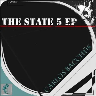 The State 5 EP by Carlos Bacchüs