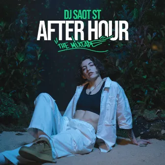 SARA SOCAS #01 AFTER HOUR THE MIXTAPE by DJ Saot ST