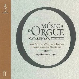 Música d'Orgue a Catalunya, Vol. 2 by Miquel González