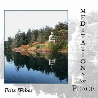 Meditations for Peace by Fritz Weber