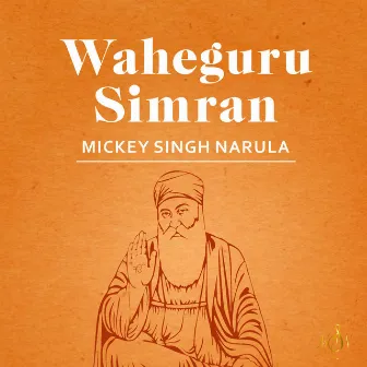 Waheguru Simran by Mickey Singh Narula