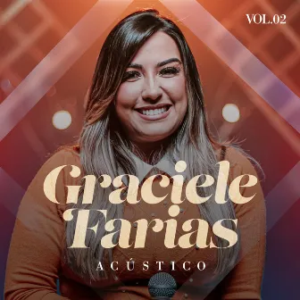 Acústico, Vol. 2 by Graciele Farias