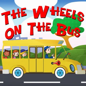 The Wheels on the Bus by The Wheels on the Bus