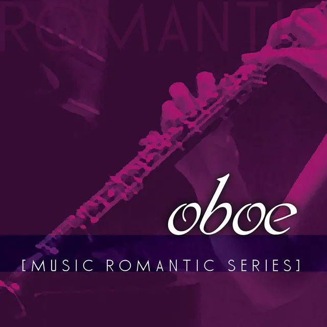 Music Romantic Series: Oboe